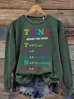 Think Before You Speak T Is It True H Is It Helpful I Is It Inspiring N Is It Necessary K Is It Kind Print Casual Sweatshirt