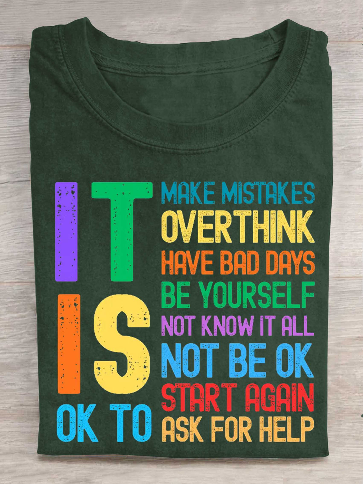 It Is Ok To Make Mistakes Overthink Have Bad Days Be Yourself Not Know It All Not Be Ok Start Again Ask For Help Print T-shirt