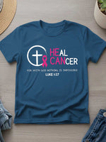 Heal Cancer For With God Nothing Is Impossible Print T- Shirt