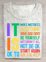 It Is Ok To Make Mistakes Overthink Have Bad Days Be Yourself Not Know It All Not Be Ok Start Again Ask For Help Print T-shirt