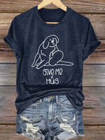 Give Me A Hug Dog Print T-shirt