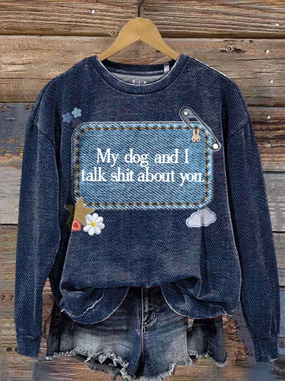 Retro My Dog And I Talk Shit About You Denim Patchwork Art Print Casual Sweatshirt