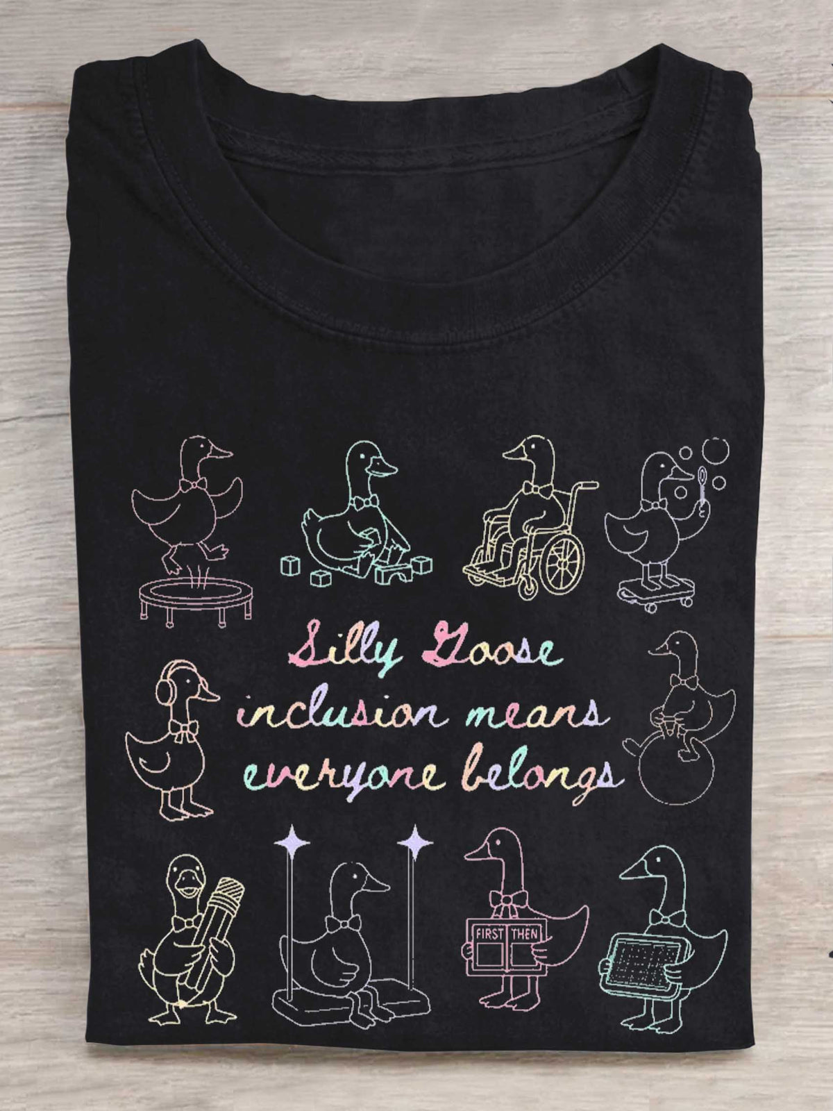 Silly Goose Inclusion Means Everyone Belongs Print T-shirt