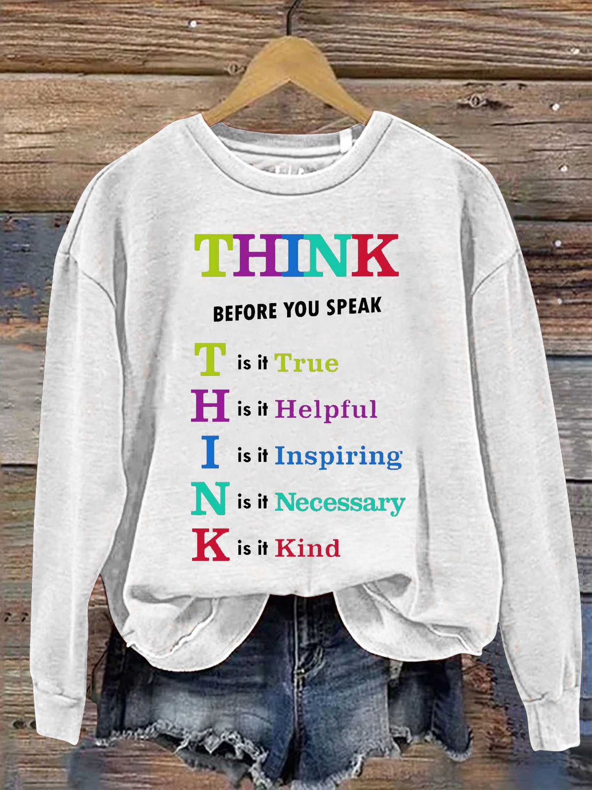 Think Before You Speak T Is It True H Is It Helpful I Is It Inspiring N Is It Necessary K Is It Kind Print Casual Sweatshirt
