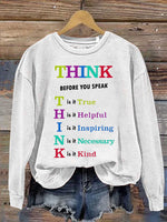 Think Before You Speak T Is It True H Is It Helpful I Is It Inspiring N Is It Necessary K Is It Kind Print Casual Sweatshirt