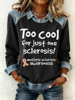 Women's Casual Too Cool For Just One Sclerosis! Ms Awareness Multiple Sclerosis Warrior Multiple Sclerosis Orange Ribbon Patchwork Denim Sweatshirt