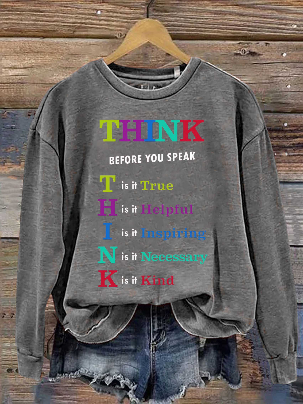 Think Before You Speak T Is It True H Is It Helpful I Is It Inspiring N Is It Necessary K Is It Kind Print Casual Sweatshirt