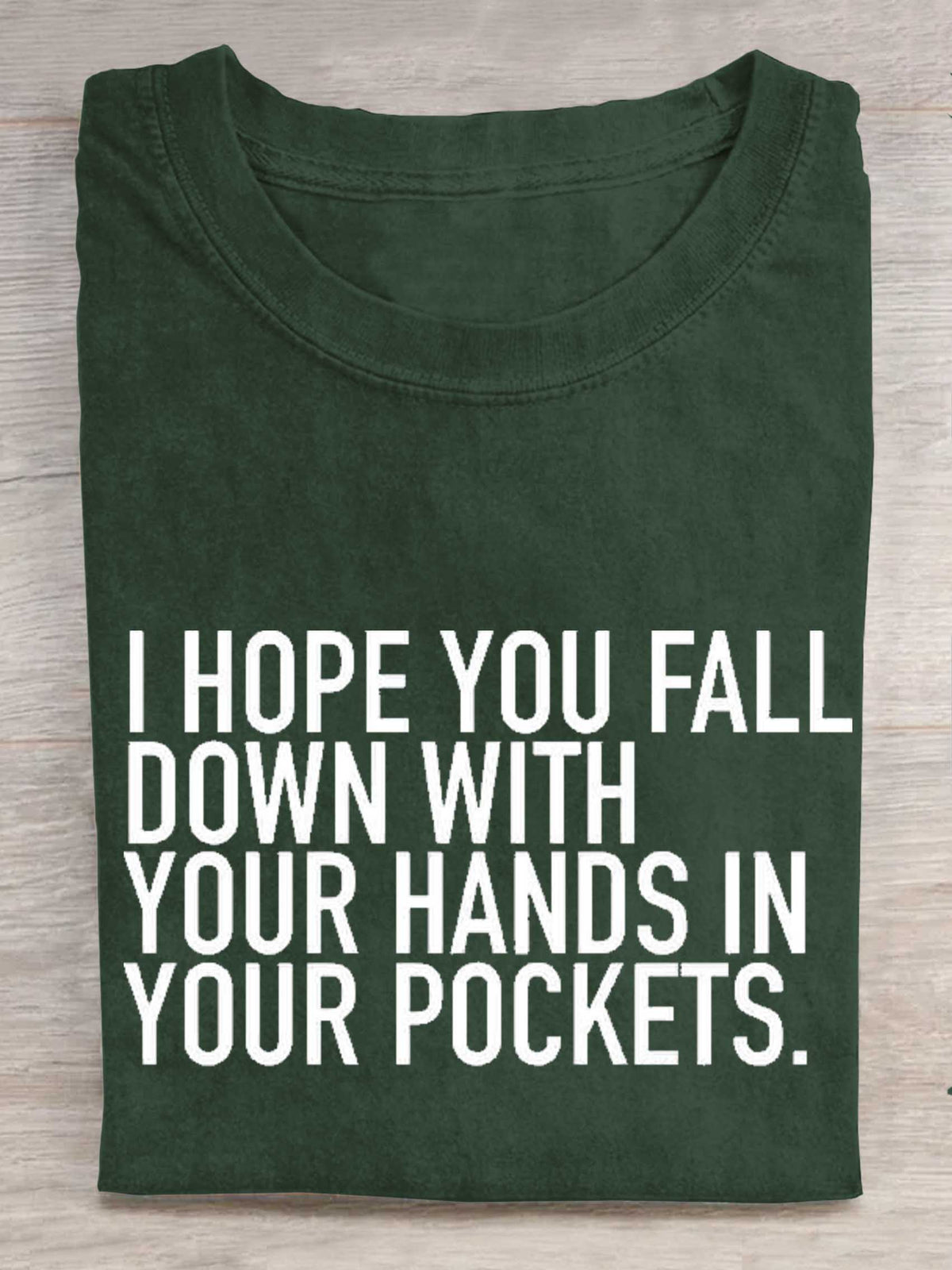 I Hope You Fall Down With Your Hands In Your Pockets. Rebel Circus Print T-shirt