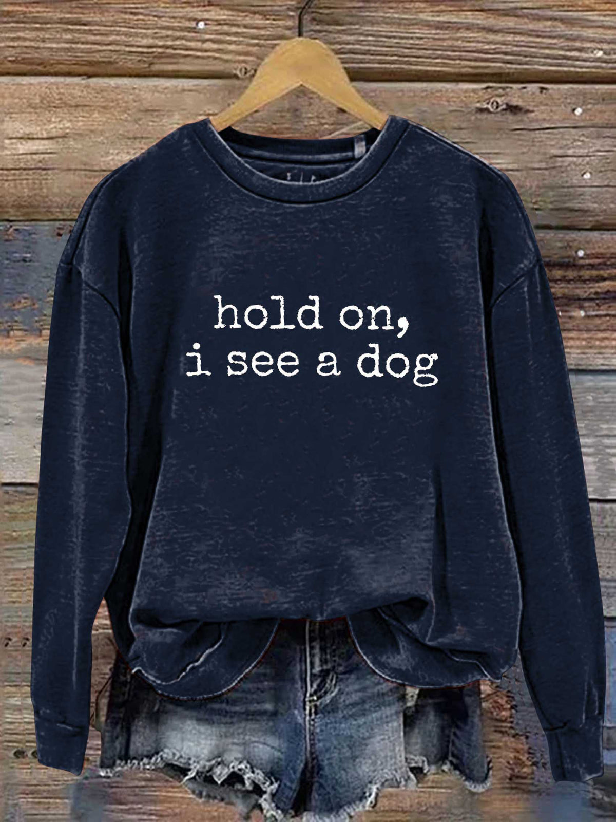 Hold On, I See A Dog Print Casual Sweatshirt