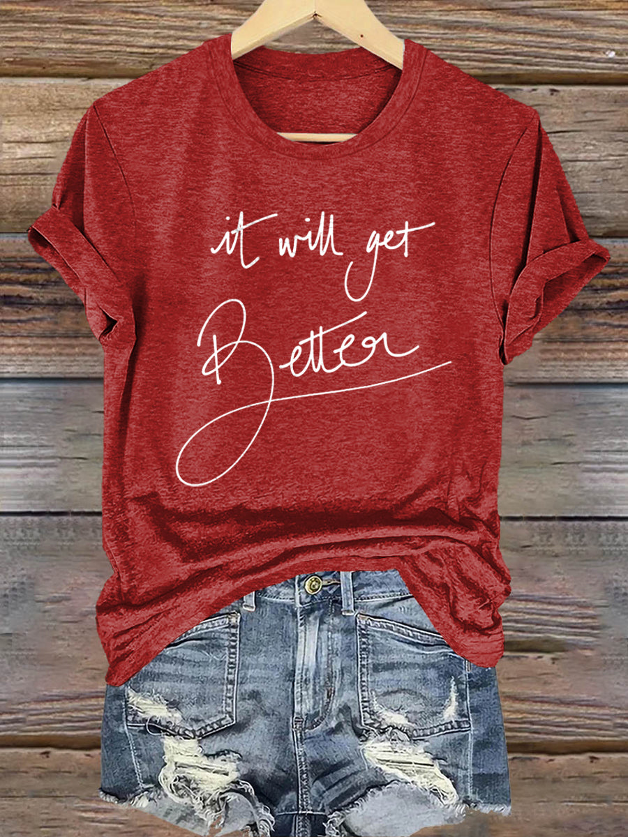 It Will Get Better Art Print T-shirt