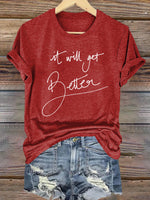 It Will Get Better Art Print T-shirt
