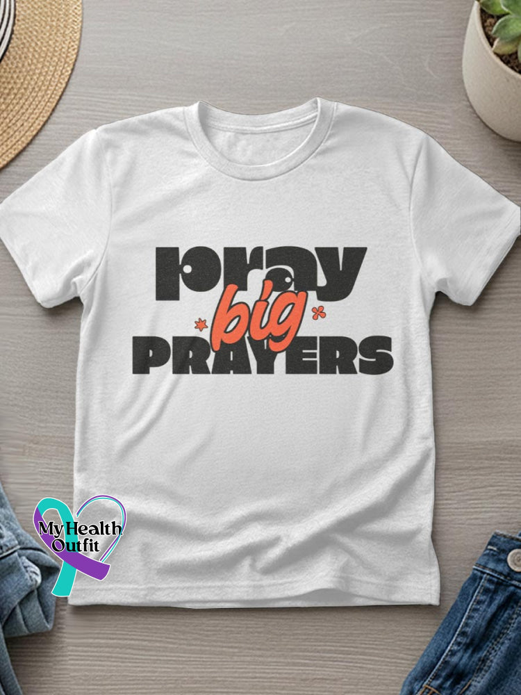 Pray Big Prayers Art Casual T-Shirt White / S