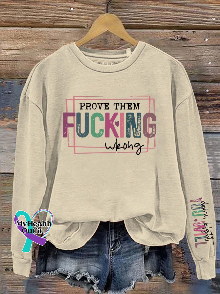 Prove Them Fucking Wrong Art Print Pattern Casual Sweatshirt Sand / S
