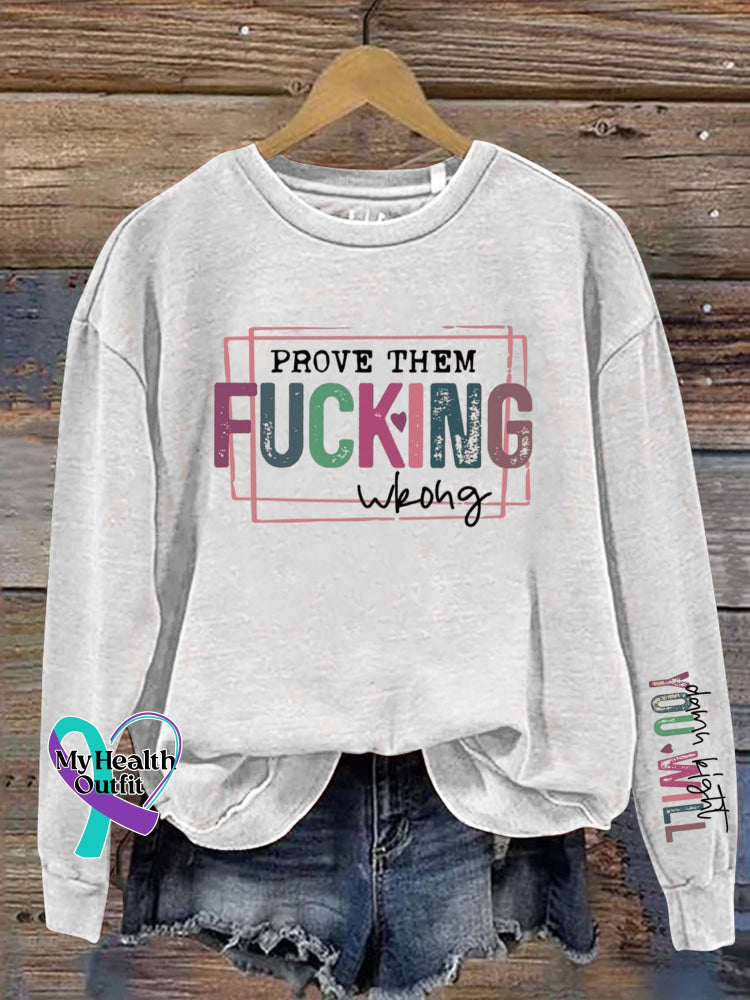 Prove Them Fucking Wrong Art Print Pattern Casual Sweatshirt White / S