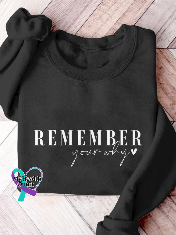 Remember Your Why! Print Casual Sweatshirt Black / S