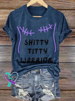 SHITTY TITTY WARRIOR Breast Cancer Awareness T shirt Blue / S