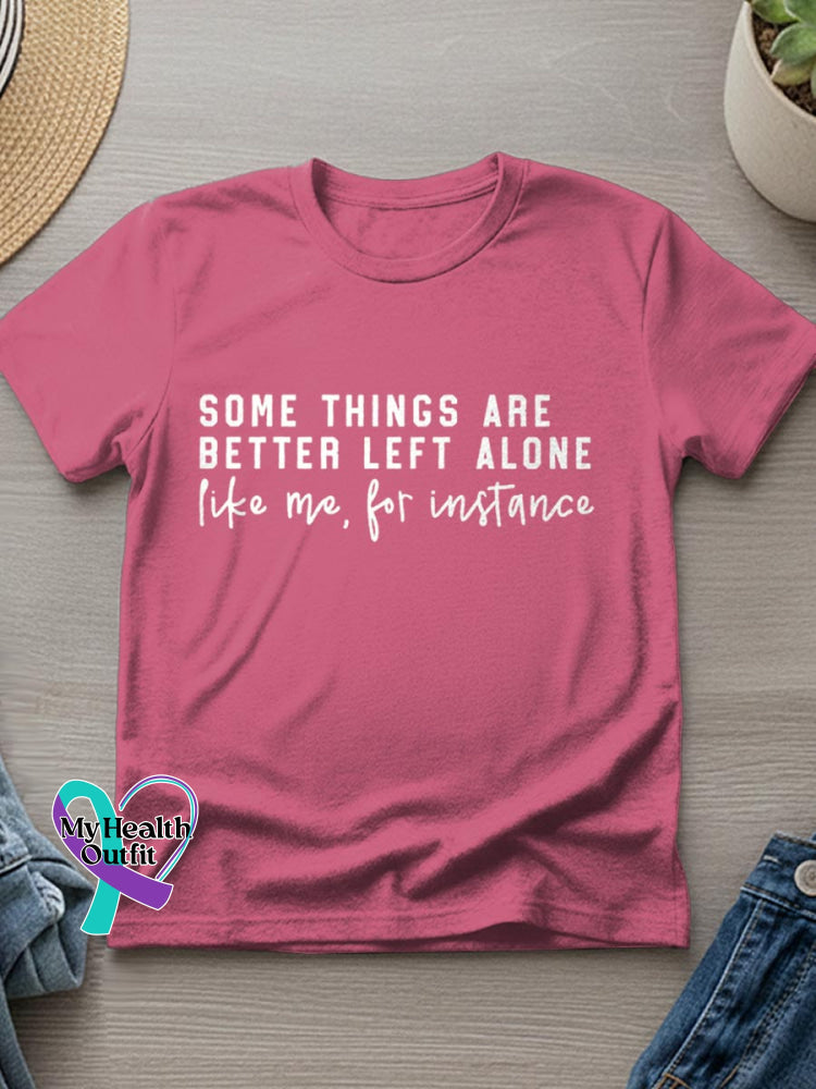 Some Thing Are Better Left Alone Art Casual T-Shirt Pink / S