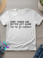 Some Thing Are Better Left Alone Art Casual T-Shirt White / S