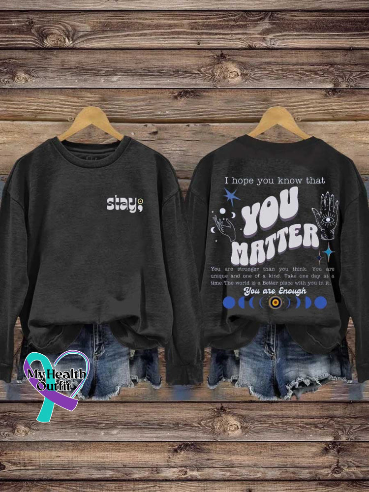 Stay You Matter Suicide Prevention Awareness Casual Sweatshirt Black / S