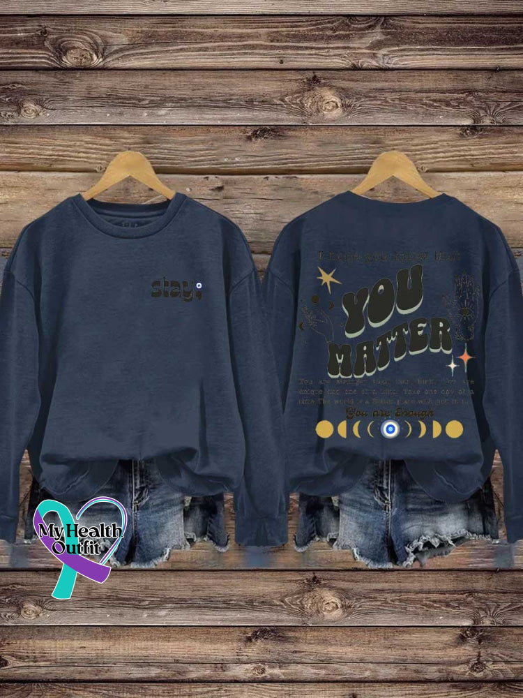 Stay You Matter Suicide Prevention Awareness Casual Sweatshirt Blue / S