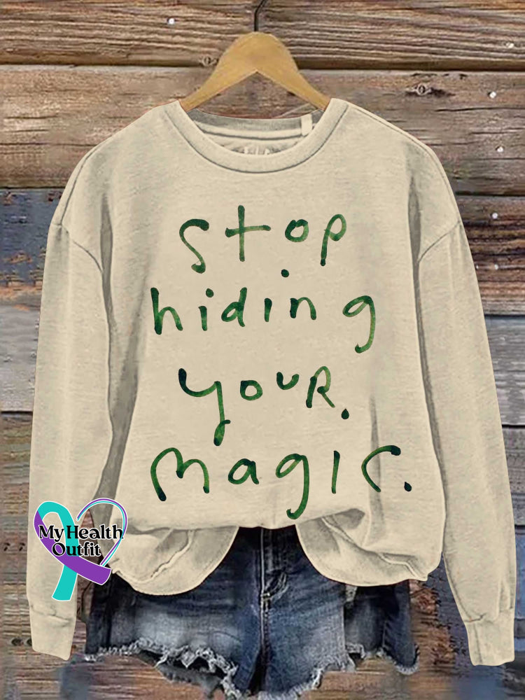 Stop Hiding Your Magic Print Casual Sweatshirt Khaki / S