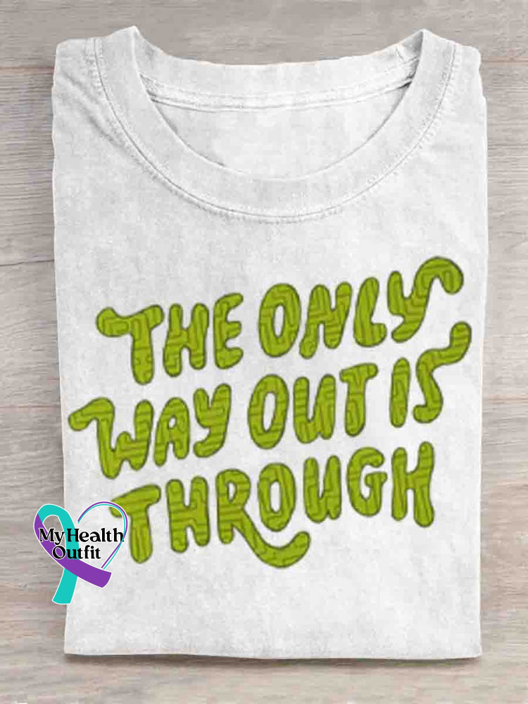 The Only Way Out Is Through Art Mental Health Awareness Print T-shirt White / S