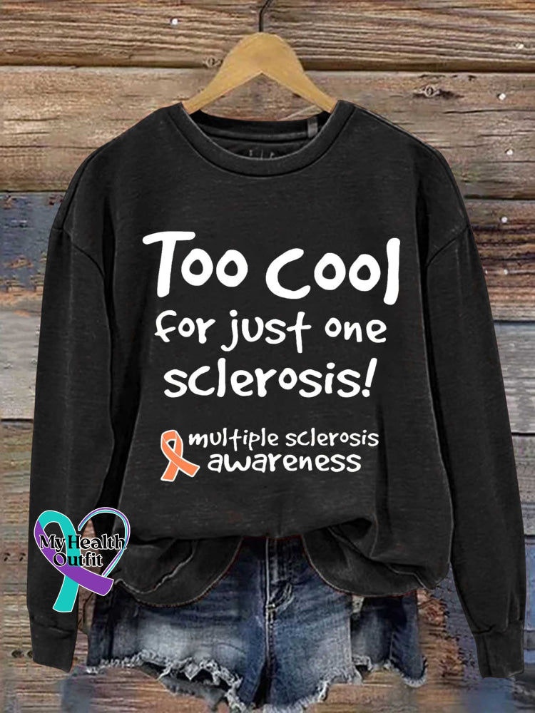 Too Cool for Just One Sclerosis! Ms Awareness Multiple Sclerosis Warrior Multiple Sclerosis Orange Ribbon Casual