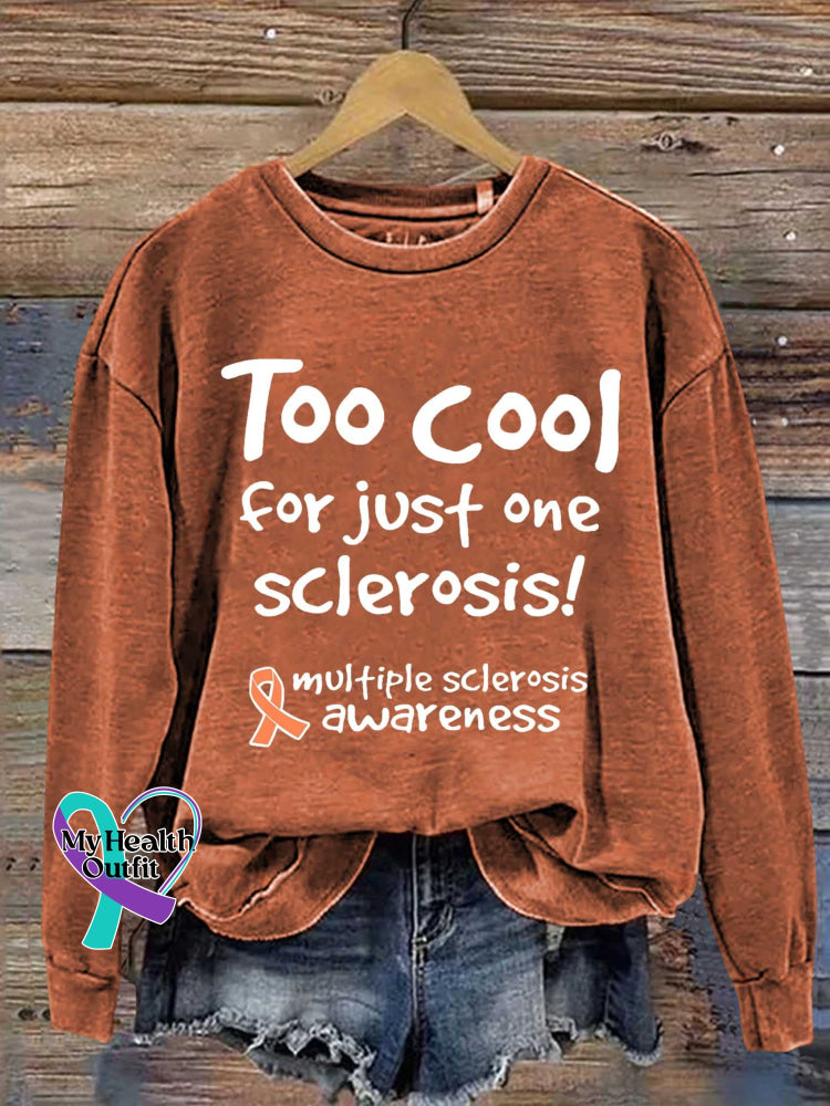 Too Cool for Just One Sclerosis! Ms Awareness Multiple Sclerosis Warrior Multiple Sclerosis Orange Ribbon Casual