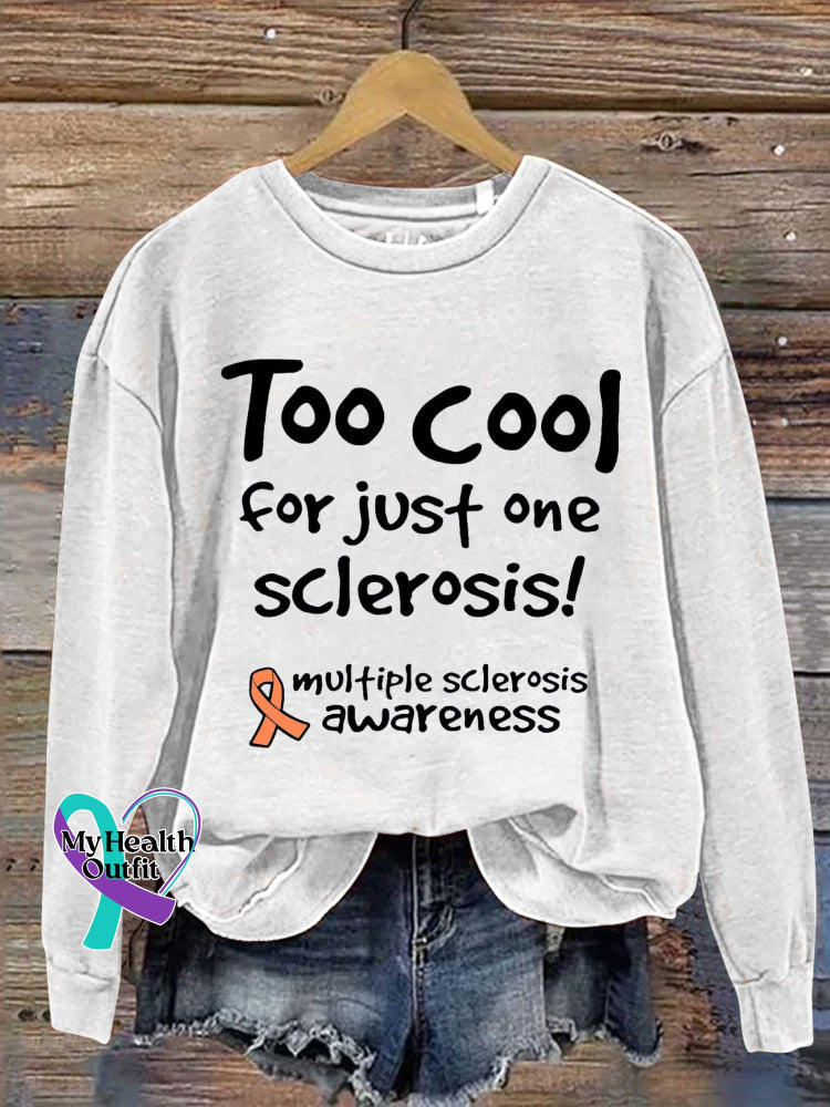 Too Cool for Just One Sclerosis! Ms Awareness Multiple Sclerosis Warrior Multiple Sclerosis Orange Ribbon Casual