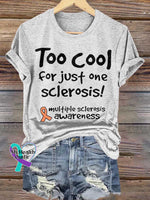 Too Cool for Just One Sclerosis! Ms Awareness Multiple Sclerosis Warrior Multiple Sclerosis Orange Ribbon T-shirt White