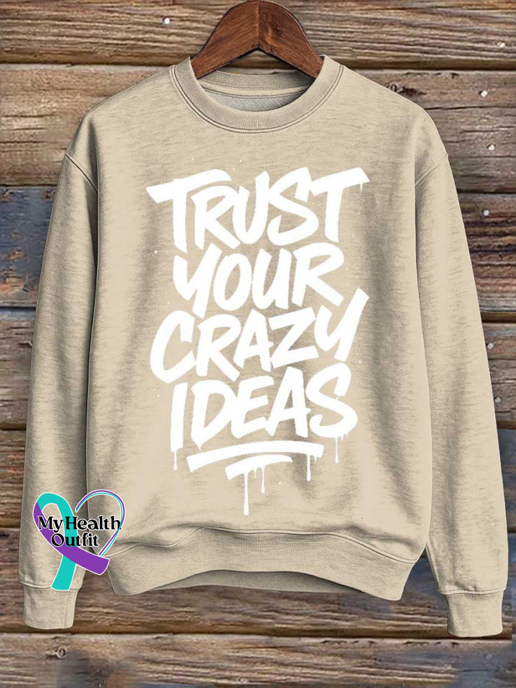 Trust Your Crazy Ideas Print Casual Sweatshirt Khaki / S