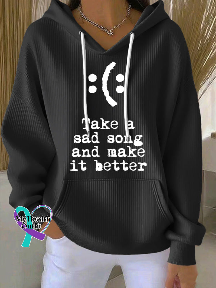 Vintage Take A Sad Song And Make It Better Art Casual Hoodie Sweatshirt Black / S