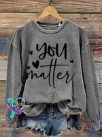 Vintage You Matter Print Casual Sweatshirt Grey / S