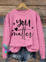 Vintage You Matter Print Casual Sweatshirt Pink / S