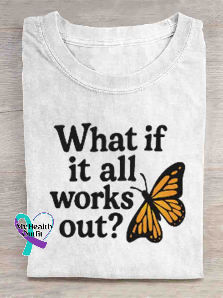 What If It All Works Out Mental Health Awareness Art T shirt White / S