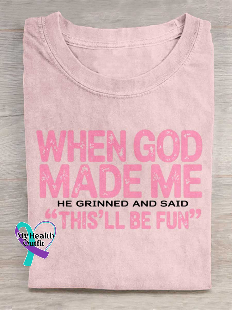 When God Made Me Art Print Casual Cotton T-shirt Pink / S