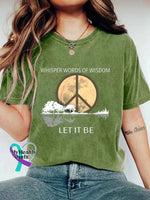 Whisper Words Of Wisdom Let It Be Art Print Causal T-Shirt Green / S