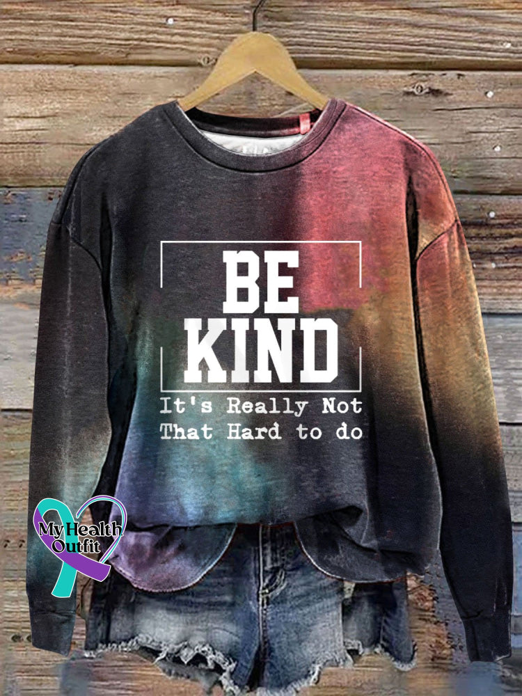 Women’s Be Kind It’s Really Not That Hard Print Casual Sweatshirt Picture 1 / S
