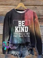 Women’s Be Kind It’s Really Not That Hard Print Casual Sweatshirt Picture 1 / S