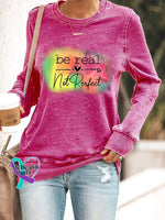 Women’s Casual Be Real Not Perfect Printed Long Sleeve Sweatshirt Fuchsia / S