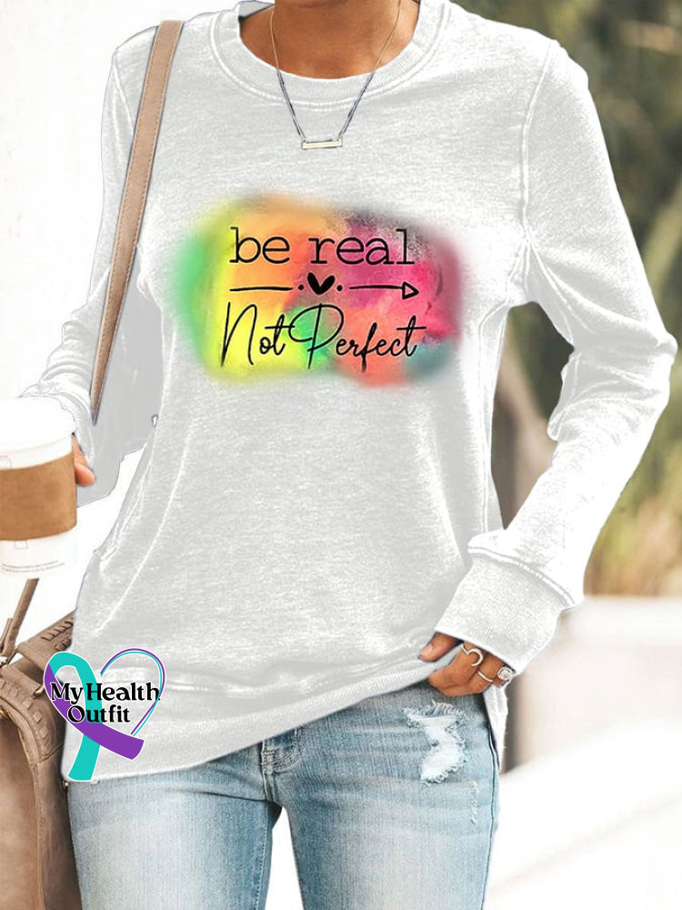 Women’s Casual Be Real Not Perfect Printed Long Sleeve Sweatshirt White / S