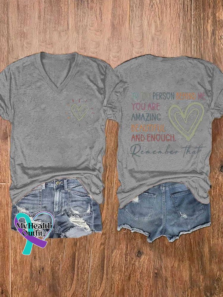 Women’s Dear Person Behind Me Mental Health Matters You Matter You Are Amazing Beautiful Enough V-neck Casual T-Shirt