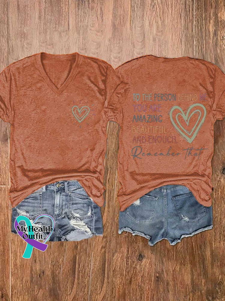 Women’s Dear Person Behind Me Mental Health Matters You Matter You Are Amazing Beautiful Enough V-neck Casual T-Shirt