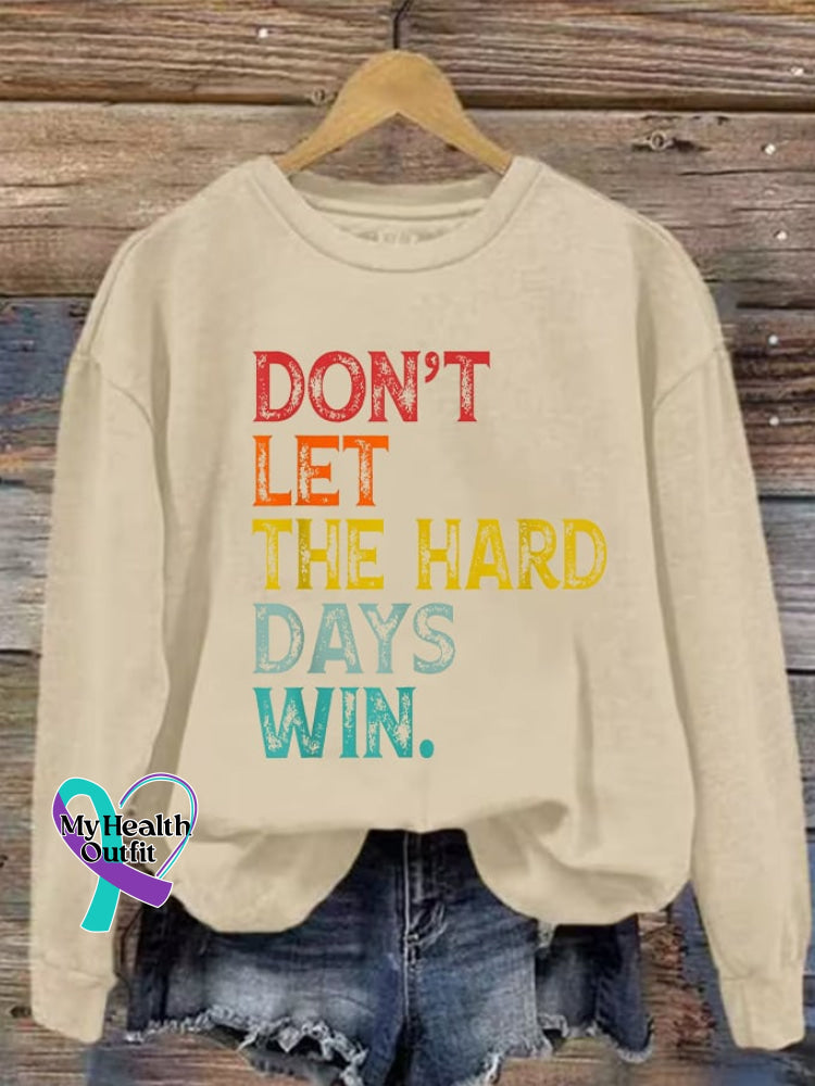 Women’s Don’t Let The Hard Days Win Printed Sweatshirt Apricot / S