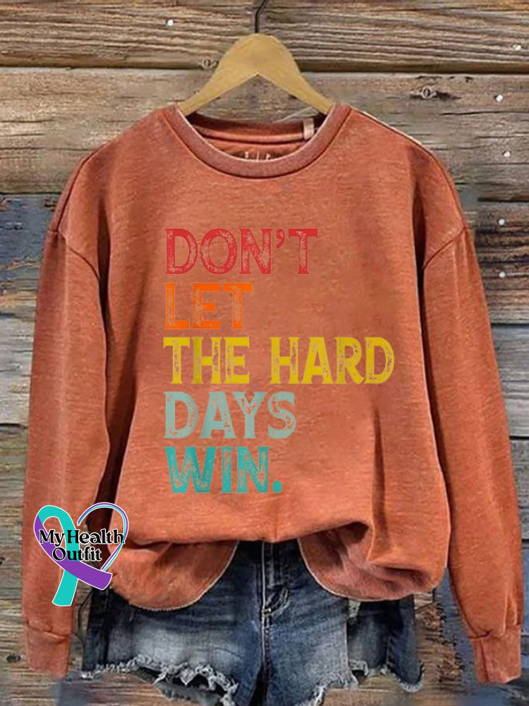 Women’s Don’t Let The Hard Days Win Printed Sweatshirt Pumpkin Orange / S