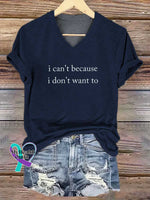 Women’s I Can’t Because I Don’t Want To V-neck Casual T-Shirt Blue / S