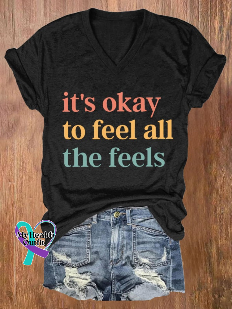 Women’s It’s Okay To Feel All The Feels Print Casual V Neck T-Shirt Black / S