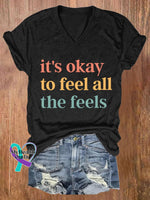 Women’s It’s Okay To Feel All The Feels Print Casual V Neck T-Shirt Black / S