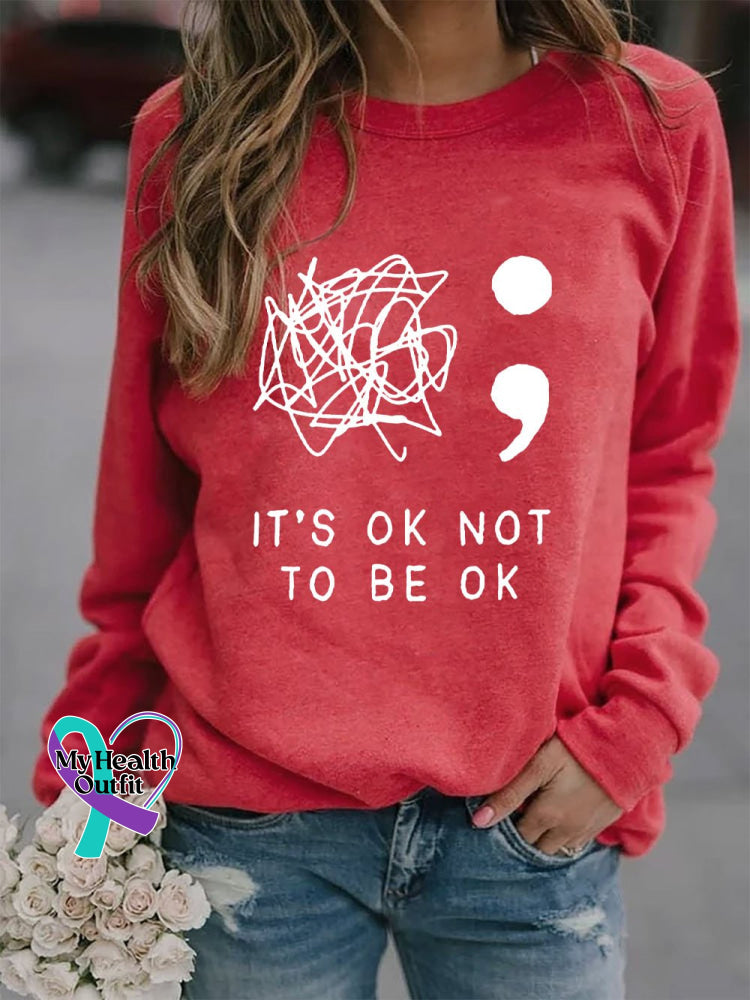 Women’s It’s Okay To Not Be Printed Sweatshirt Red / S