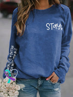 Women’s Stay The World Is Better With You In It Suicide Awareness Print Sweatshirt Blue / S